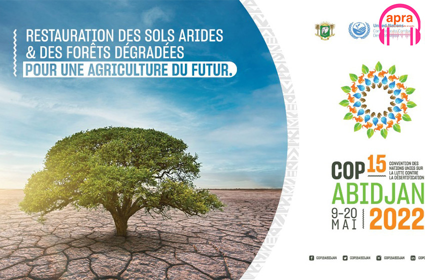 15è conférence des parties sur la désertification et la sècheresse (COP 15) à Abidjan.