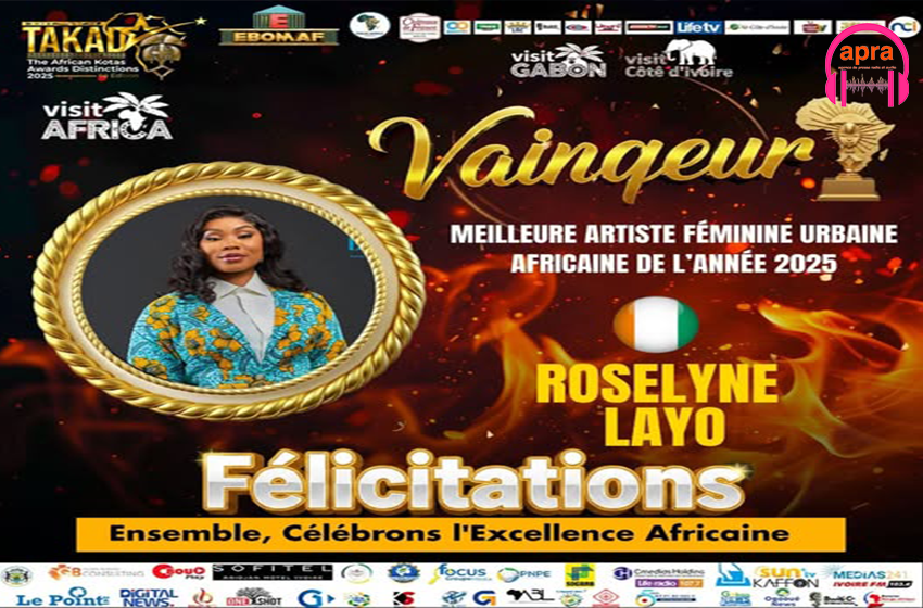 MUSIQUE / Roseline Layo illumine Abidjan et s’impose comme Meilleure Artiste Féminine Urbaine Africaine aux African Kotas Awards 2025.