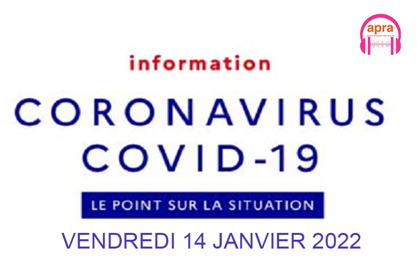 Point DE LA  covid DU VENDREDI 14 JANVIER 2022.